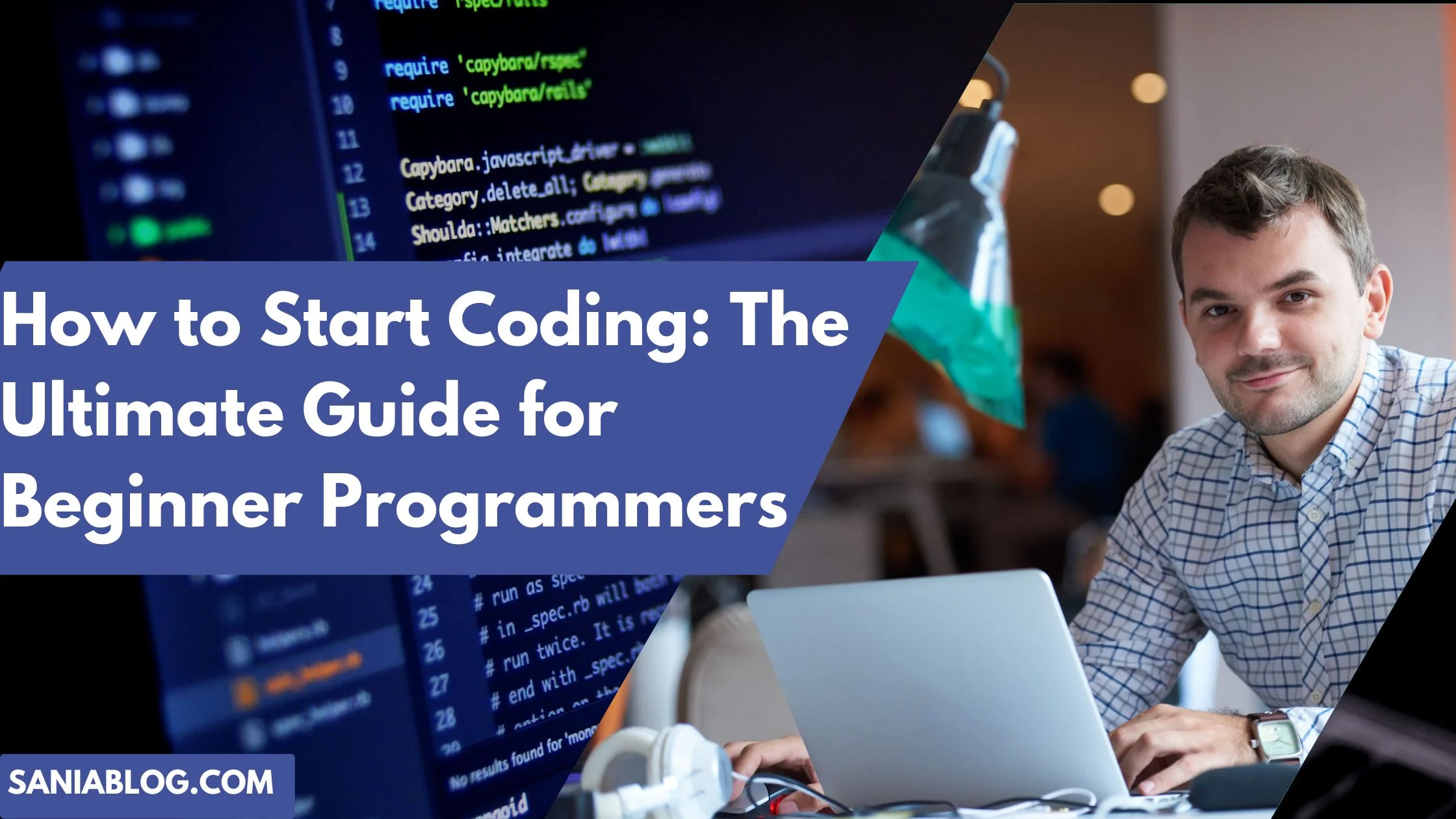 How to Start Coding: The Ultimate Guide for Beginner Programmers