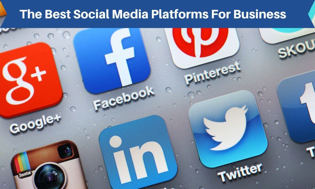 the best social media platforms for business