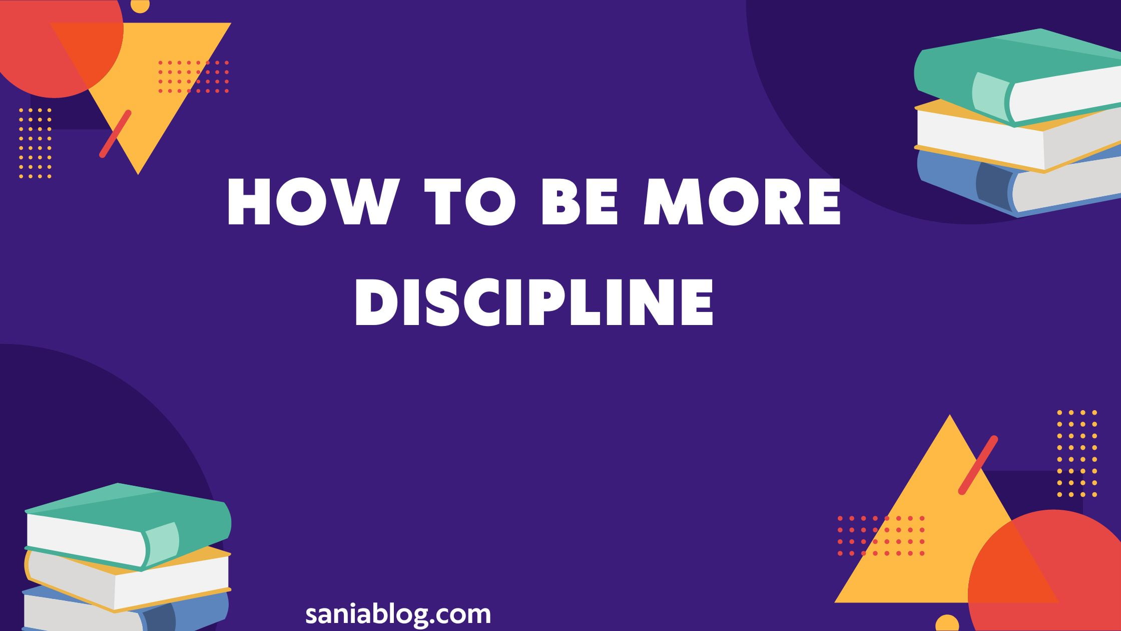 How To Be More Discipline (1)